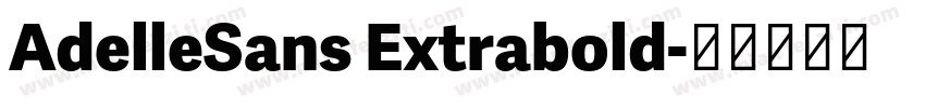 AdelleSans Extrabold字体转换